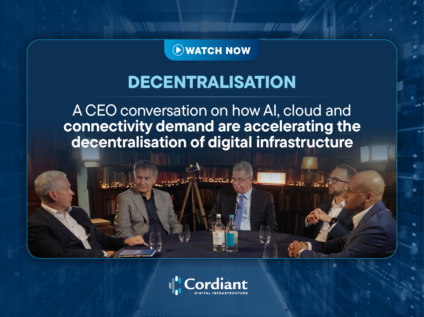 Featured image for DECENTRALISATION | A CEO conversation on how Al, cloud and connectivity demand are accelerating the decentralisation of digital infrastructure